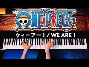 "WE ARE!" The First Opening Song of ONE PIECE - Piano - CANACANA