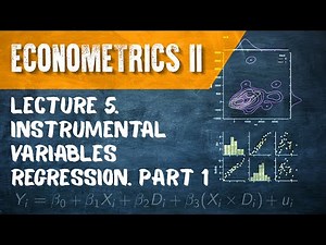 Econometrics II. Lecture 5. Instrumental Variables Regression. Part 1