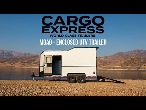 MOAB - Enclosed UTV Trailer - Cargo Express Trailers