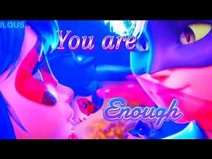 You are enough~ Miraculous Ladybug Amv [THE MOVIE]