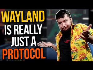 Wayland Confuses Linux Users, Let's Fix That