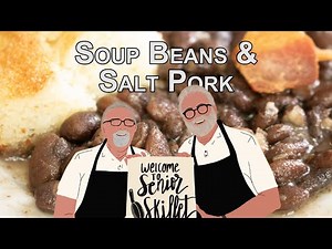Soup Beans and Salt Pork - SeniorSkillet
