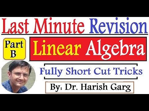Part B - Last Minute Revision | Linear Algebra | Short Cut Tricks