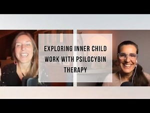EP04: Exploring Inner Child Work with Psilocybin Therapy