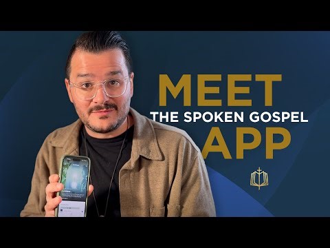 The Spoken Gospel App is Here!