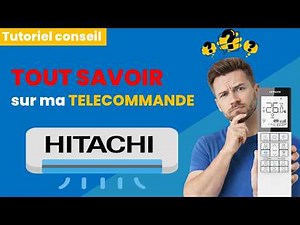 Comment utiliser la télécommande du climatiseur réversible mural Hitachi AirHome 400 ou Airhome 600?