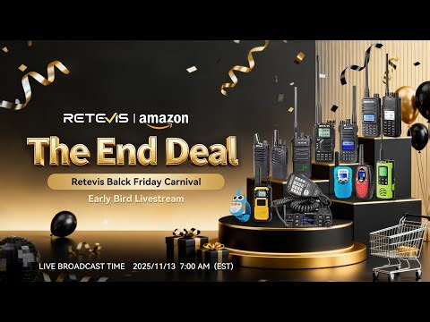 The End Deal---Retevis Black Friday Carnival Early Bird Livestream