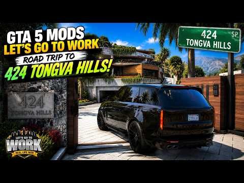 🏡 GTA 5 MODS LET'S GO TO WORK | BILLIONAIRE LIFE MOVES TO 424 TONGVA HILLS! (4K)