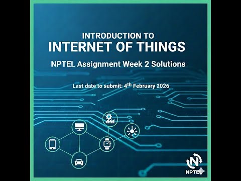 Introduction To Internet Of Things | NPTEL | SWAYAM | Assignment 2 | Week 2 - 2026