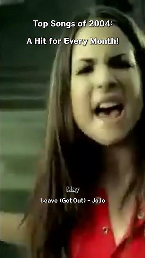 Top Songs of 2004 A Hit for Every Month!