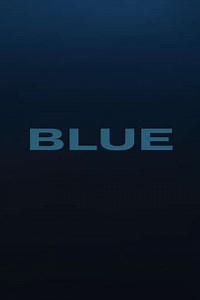 BLUE - Movie