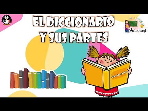 El diccionario - Uso y Tipos de diccionario | Aula chachi - Vídeos educativos para niños