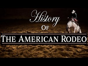 History of the American Rodeo