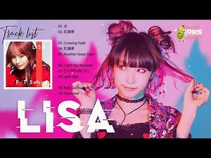 LiSA人気曲 メドレー LiSAベストソングフルアルバム Top 10 Best Songs of LiSA Best Hits of LiSA Full Album 2021 17