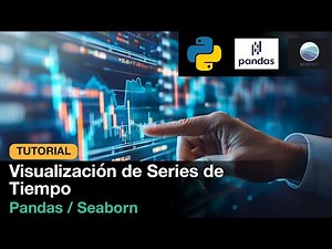 Tutorial: visualización de SERIES DE TIEMPO en Python