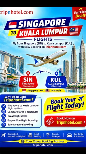 Singapore to Kuala Lumpur Flights ✈️ SIN to KUL | Cheap Flight Deals | Tripnhotel.com #flightdeals