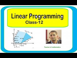 Linear Programming ;Class-12,NCERT,Full chapter