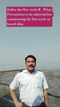 Define the Hot work & What Precautions needs to be taken before commencing the Hot work .