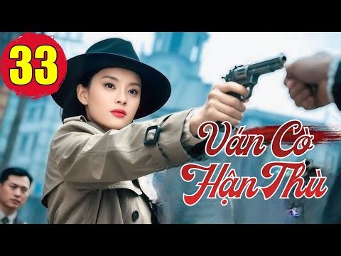 VÁN CỜ HẬN THÙ - TẬP 33 | Siêu Phẩm Phim Kháng Nhật Hay 2026 | Phim Lồng Tiếng