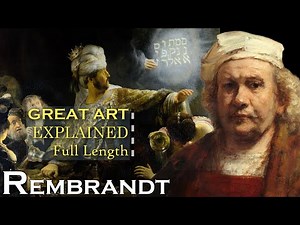 Rembrandt: Life, Art, and Masterpieces |FULL EXPLAINED 2