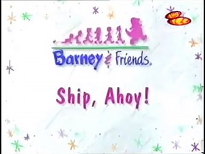 Barney & Friends: Ship, Ahoy! (Season 3, Episode 18) (1996 PBS Kids)