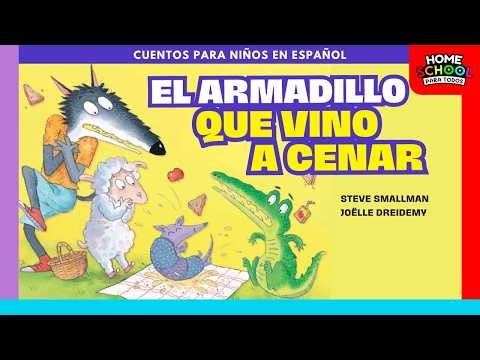 El Armadillo Que Vino a Cenar - Cuentos Para Niños - @Homeschool Para Todos