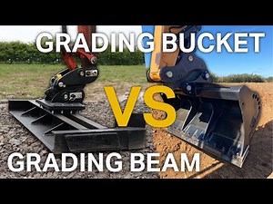 GRADING BEAM VS GRADING BUCKET - What suits you best?