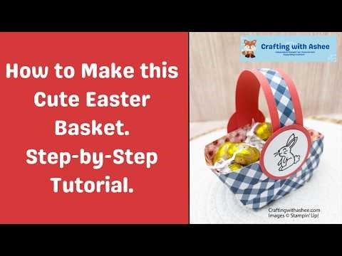 How to Make This Cute Easter Basket. Step-by-Step Tutorial. Homemade Sweetness. Stampin' Up!