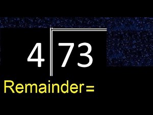 Divide 73 by 4 . remainder , quotient . Division with 1 Digit Divisors . Long Division .