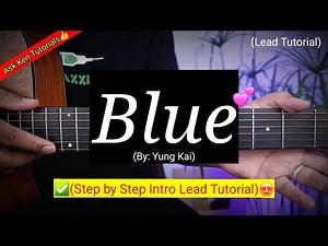 Blue - Yung Kai (INTRO LEAD TUTORIAL)😍 | Guitar Tutorial Chords and Fingerstyle #shopeetagtowin