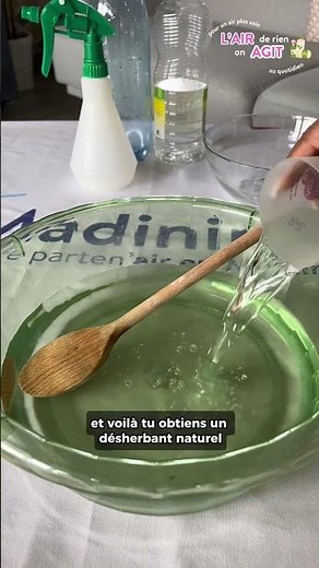 L'air de rien : on agit - Prépare ton désherbant naturel pour jardiner sans polluer 🍃