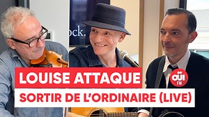 Louise Attaque interprète "Sortir de l'ordinaire" en version acoustique sur OUI FM. Un extrait de leur album "Planète Terre" | OUI FM