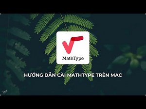 [Add-ins] Hướng dẫn cài đặt MathType mới nhất cho MacBook