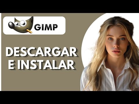 Cómo Descargar E Instalar GIMP