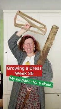 Growing a Dress Week 35