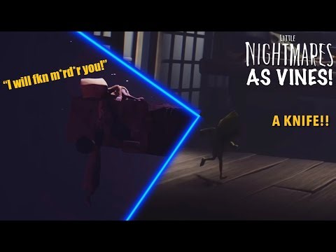 Little Nightmares AS *VINES!* - (MEMES!) PT.1