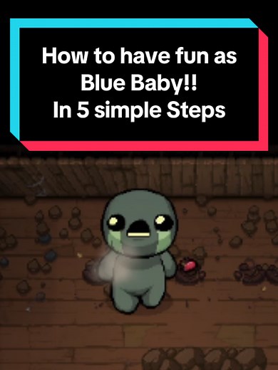 Blue Baby Guide: 5 Steps to Fun and Survival in Isaac