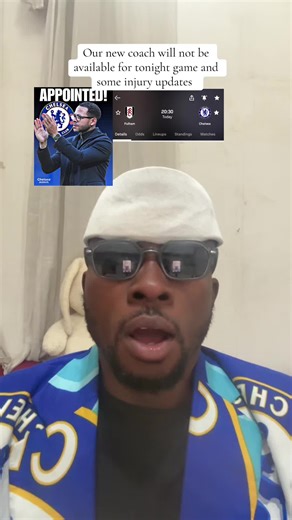 Chelsea Game Updates: Coach and Injury News Ahead