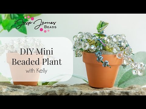Create Beaded Plants with Jesse James Beads