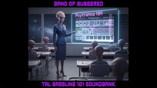 Band of Buggered releases Psytrance 101 for TAL Bassline 101