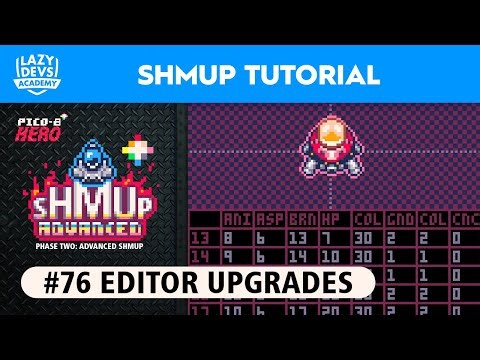 Making an Advanced Shmup #76 - Editor Upgrades