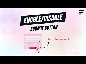 How to Enable / Disable Submit Button in Elementor Forms - Step-by-step Guide