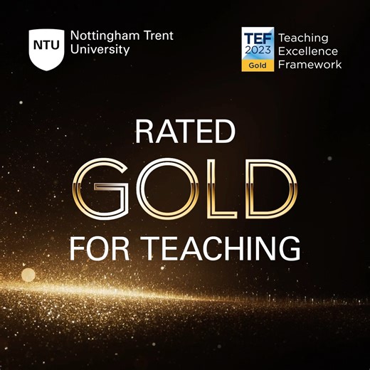 10K views · 204 reactions |  We are proud to announce that NTU has been awarded GOLD in the 2023 Teaching Excellence Framework (TEF) assessment. TEF is a national scheme that aims to encourage higher education providers to deliver excellence in teaching, learning, and achieving positive outcomes. Our Gold rating means that the student experience at NTU, and the outcomes it leads to, are outstanding. More info  https://bit.ly/3Nyz6Oh | Nottingham Trent University | Facebook