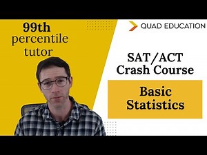 Basic Statistics | SAT/ACT Crash Course