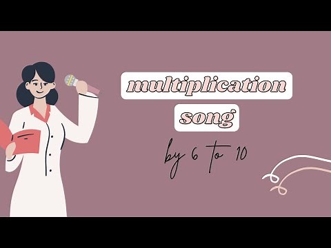 Multiplication Song by 6 to 10