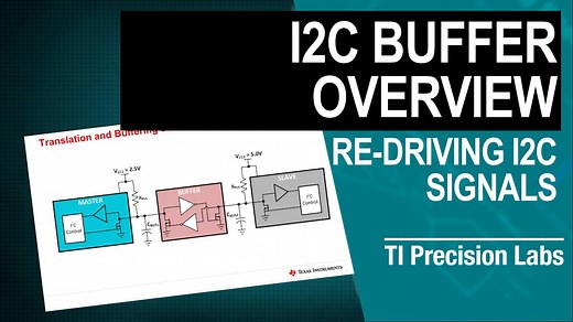 I2C buffers overview | Video | TI.com