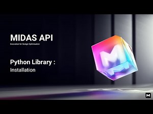 How to Install MIDAS Civil Python Library | MIDAS API