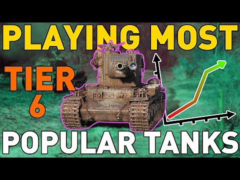Playing the Most POPULAR T6s in World of Tanks!