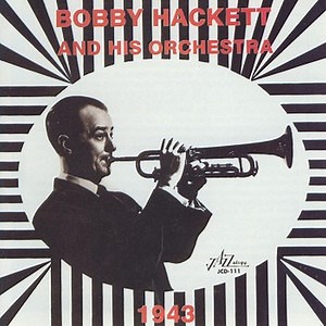Bobby Hackett: Best songs, Albums and Concerts - Mozaart