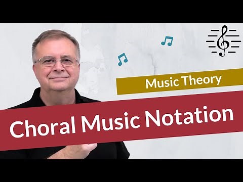 Choral Music Notation - Music Theory